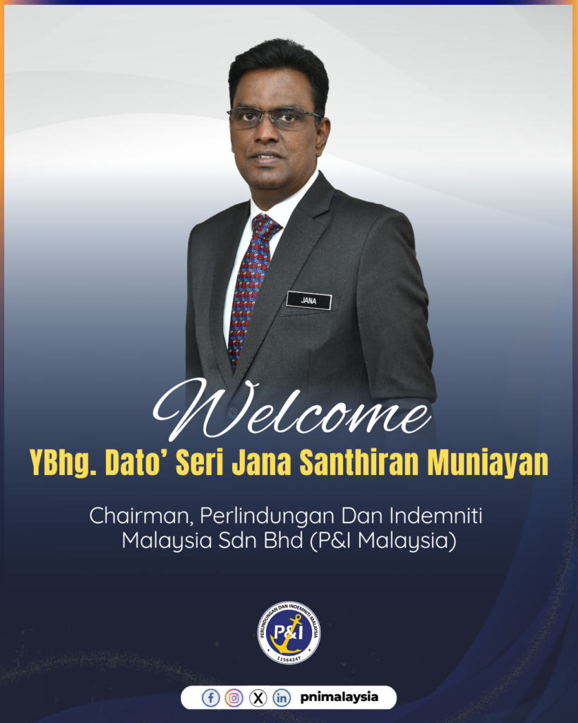 P&I Malaysia Welcomes YBhg. Dato’ Seri Jana Santhiran Muniayan as Chairman